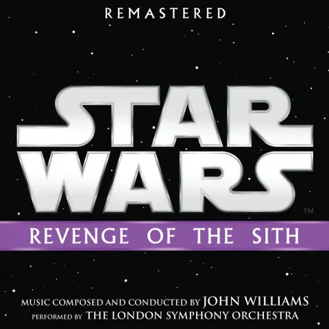 Star Wars: Revenge of the Sith – Original Motion Picture Soundtrack (2018 remaster)