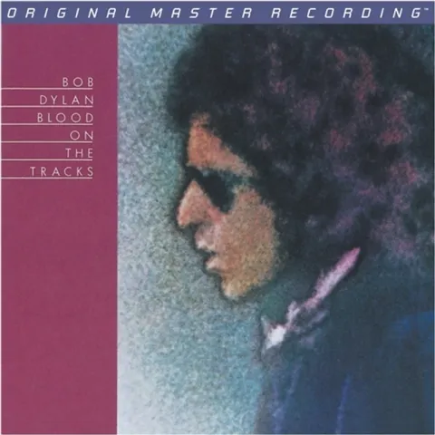 Blood on the Tracks – Bob Dylan (Mobile Fidelity hybrid SACD, 2012)