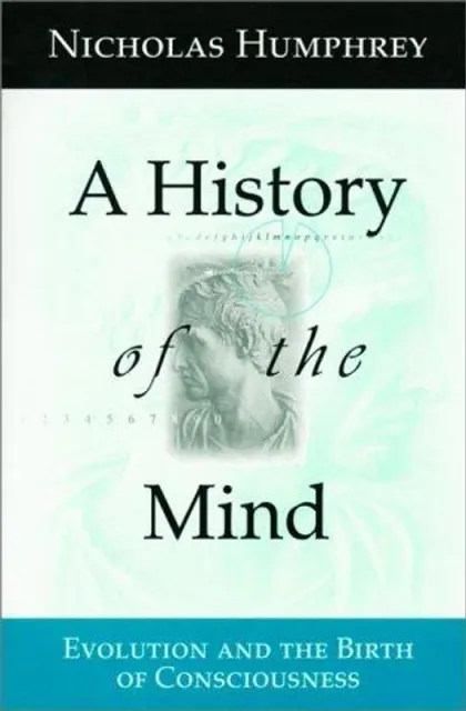 A History of the Mind: Evolution and the Birth of Consciousness, front of pack